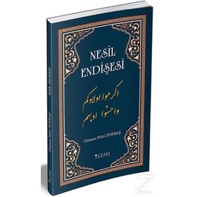 Nesil Endişesi - Osman Nuri Topbaş
