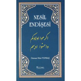 Nesil Endişesi - Osman Nuri Topbaş