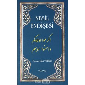 Nesil Endişesi - Osman Nuri Topbaş