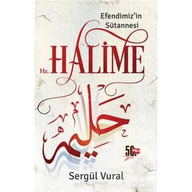 Nesil Yayınları Efendimiz'in Sütannesi Hz. Halime - Sergül Vural