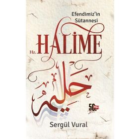Nesil Yayınları Efendimiz'in Sütannesi Hz. Halime - Sergül Vural