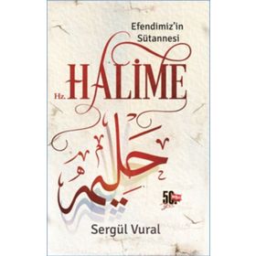 Nesil Yayınları Efendimiz'in Sütannesi Hz. Halime - Sergül Vural