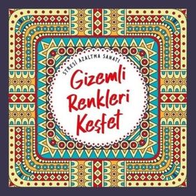 Nesil Yayınları Gizemli Renkleri Keşfet&Stresi Azaltma Sanatı