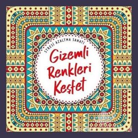 Nesil Yayınları Gizemli Renkleri Keşfet&Stresi Azaltma Sanatı
