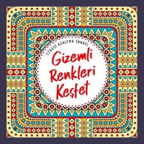 Nesil Yayınları Gizemli Renkleri Keşfet&Stresi Azaltma Sanatı