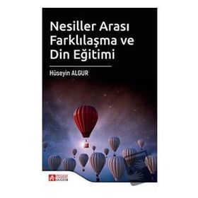Nesiller Arası Farklılaşma ve Din Eğitimi - Pegem Akademi Yayıncılık