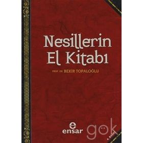 NESILLERIN EL KİTABI - BEKIR TOPALOĞLU