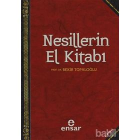 NESILLERIN EL KİTABI - BEKIR TOPALOĞLU