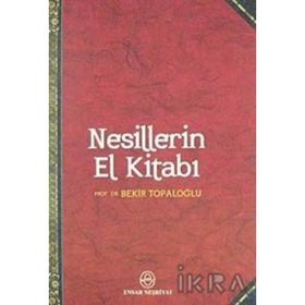 NESILLERIN EL KİTABI - BEKIR TOPALOĞLU