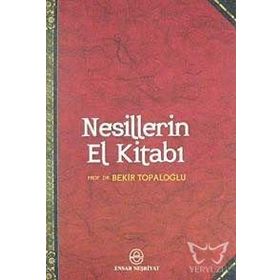 NESILLERIN EL KİTABI - BEKIR TOPALOĞLU