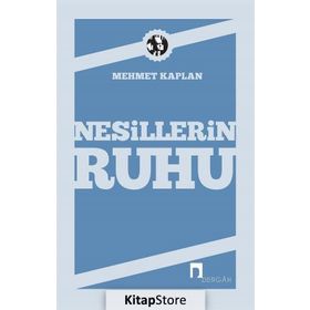 NESILLERIN RUHU - MEHMET KAPLAN