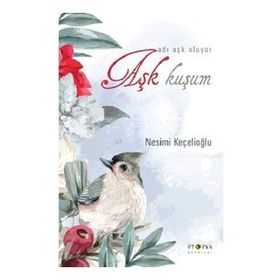 Nesimi Keçelioğlu Aşk Kuşum
