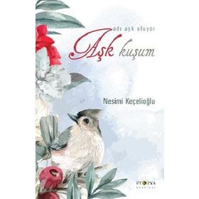 Nesimi Keçelioğlu Aşk Kuşum
