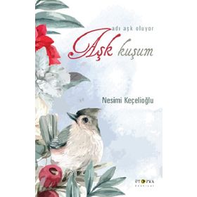 Nesimi Keçelioğlu Aşk Kuşum
