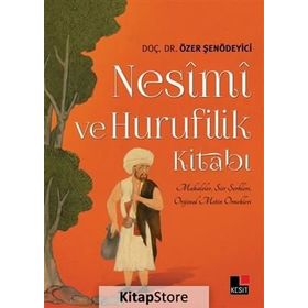 Nesimi ve Hurufilik Kitabı - Özer Şenödeyici