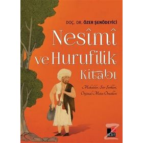 Nesimi ve Hurufilik Kitabı - Özer Şenödeyici