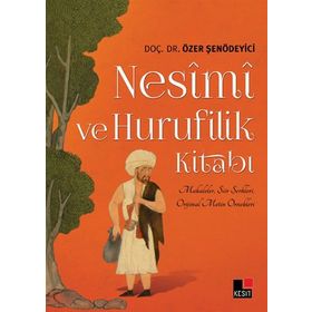 Nesimi ve Hurufilik Kitabı - Özer Şenödeyici