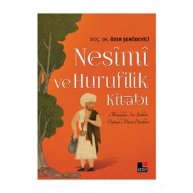 Nesimi ve Hurufilik Kitabı - Özer Şenödeyici
