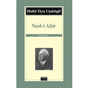 NESL-I AHIR - HALID ZIYA UŞAKLIGIL