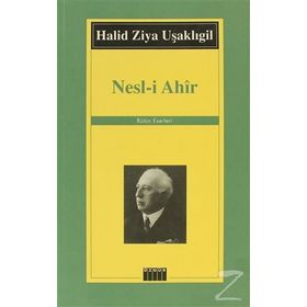 NESL-I AHIR - HALID ZIYA UŞAKLIGIL