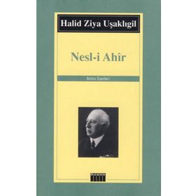NESL-I AHIR - HALID ZIYA UŞAKLIGIL