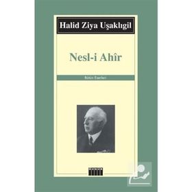 NESL-I AHIR - HALID ZIYA UŞAKLIGIL