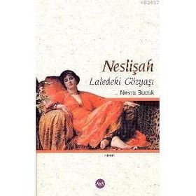 NESLİŞAH LALEDEKI GÖZYAŞI - NEVRA BUCAK