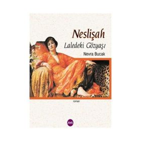 NESLİŞAH LALEDEKI GÖZYAŞI - NEVRA BUCAK