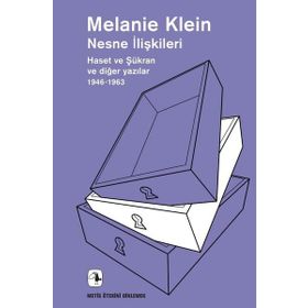 Nesne İlişkileri Haset ve Şükran ve diğer yazılar, 1946-1963 - Metis Yayınları