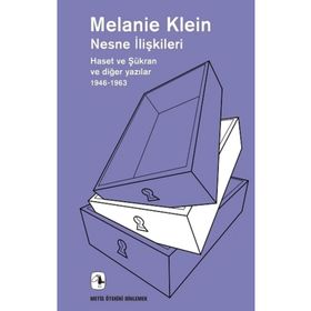 Nesne İlişkileri Haset ve Şükran ve diğer yazılar, 1946-1963 - Metis Yayınları