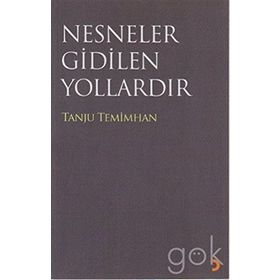 NESNELERE GIDILEN YOLLARDIR - TANJU TEMIMHAN