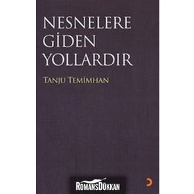 NESNELERE GIDILEN YOLLARDIR - TANJU TEMIMHAN