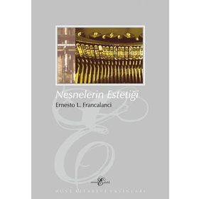 NESNELERIN ESTETIĞI - ERNESTO L. FRANCALANCI