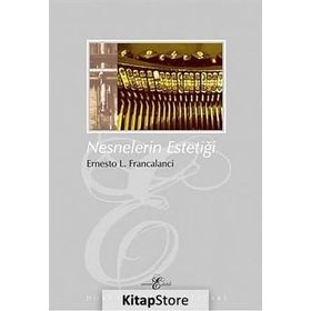 NESNELERIN ESTETIĞI - ERNESTO L. FRANCALANCI