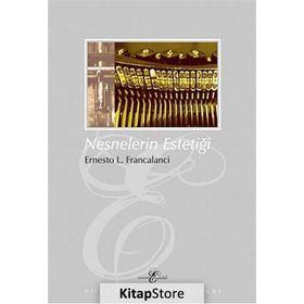 NESNELERIN ESTETIĞI - ERNESTO L. FRANCALANCI