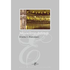 NESNELERIN ESTETIĞI - ERNESTO L. FRANCALANCI