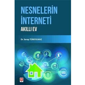 Nesnelerin İnterneti Akıllı Ev Dr. Serap Türkyılmaz
