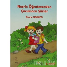 Nesrin Öğretmenden Çocuklara Şiirler - Nesrin Sırmatel