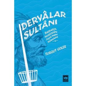 Neşriyat Deryalar Sultanı Barbaros Hayrettin Paşa Romanı-Ötüken Yayınları