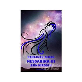 Nessahira 3 - Kahraman Olmak - Esin Kıroğlu