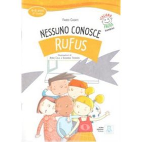 NESSUNO CONOSCE RUFUS + CD (İTALYANCA OKUMA KITABI) 6-8 YAŞ LIVELLO 2 - FABIO CASATI