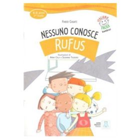 NESSUNO CONOSCE RUFUS + CD (İTALYANCA OKUMA KITABI) 6-8 YAŞ LIVELLO 2 - FABIO CASATI