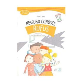 NESSUNO CONOSCE RUFUS + CD (İTALYANCA OKUMA KITABI) 6-8 YAŞ LIVELLO 2 - FABIO CASATI