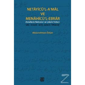 Netayicü’l-A’mal ve Menahicü’l Ebrar - Abdurrahman Özkan