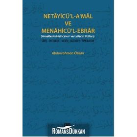 Netayicü’l-A’mal ve Menahicü’l Ebrar - Abdurrahman Özkan