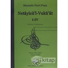 Netayicü’l- Vukü’at 1-4 - Mustafa Nuri Paşa