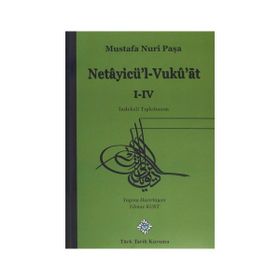 Netayicü’l- Vukü’at 1-4 - Mustafa Nuri Paşa