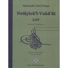 Netayicü’l- Vukü’at 1-4 - Mustafa Nuri Paşa