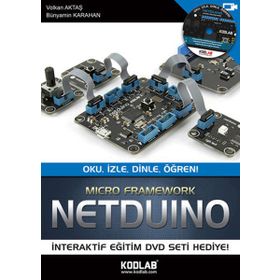 NETDUINO - OKU, İZLE, DINLE, ÖĞREN MICRO FRAMEWORK - BÜNYAMIN KARAHAN;VOLKAN AKTAŞ