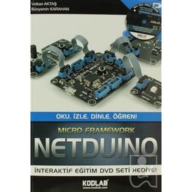 NETDUINO - OKU, İZLE, DINLE, ÖĞREN MICRO FRAMEWORK - BÜNYAMIN KARAHAN;VOLKAN AKTAŞ